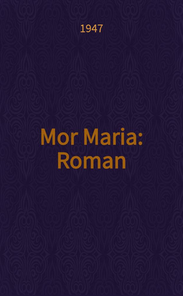 Mor Maria : Roman