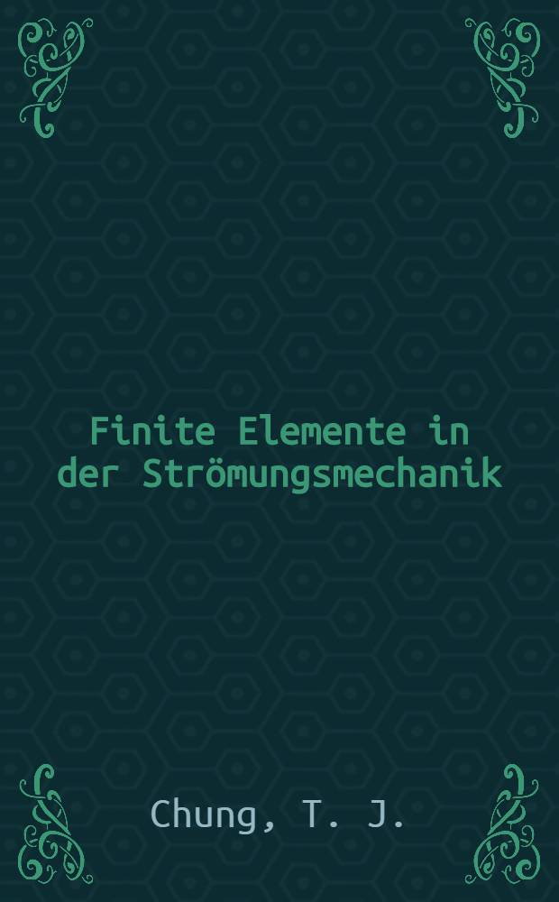 Finite Elemente in der Strömungsmechanik