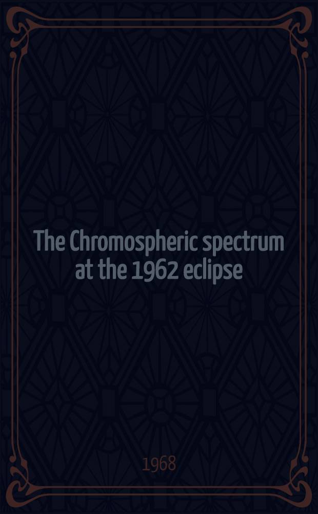 The Chromospheric spectrum at the 1962 eclipse