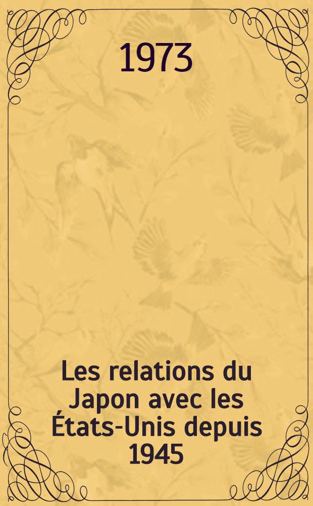 Les relations du Japon avec les &Eacute;tats-Unis depuis 1945