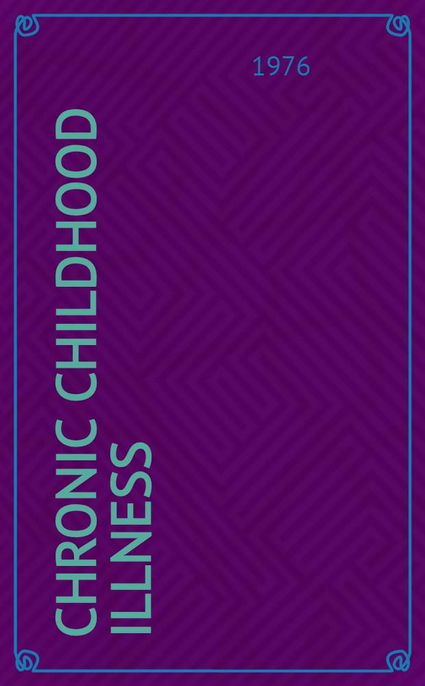 Chronic childhood illness : Assessment of outcome : Proc. of the conf. Held in Bethesda (Md) May 1-2? 1974