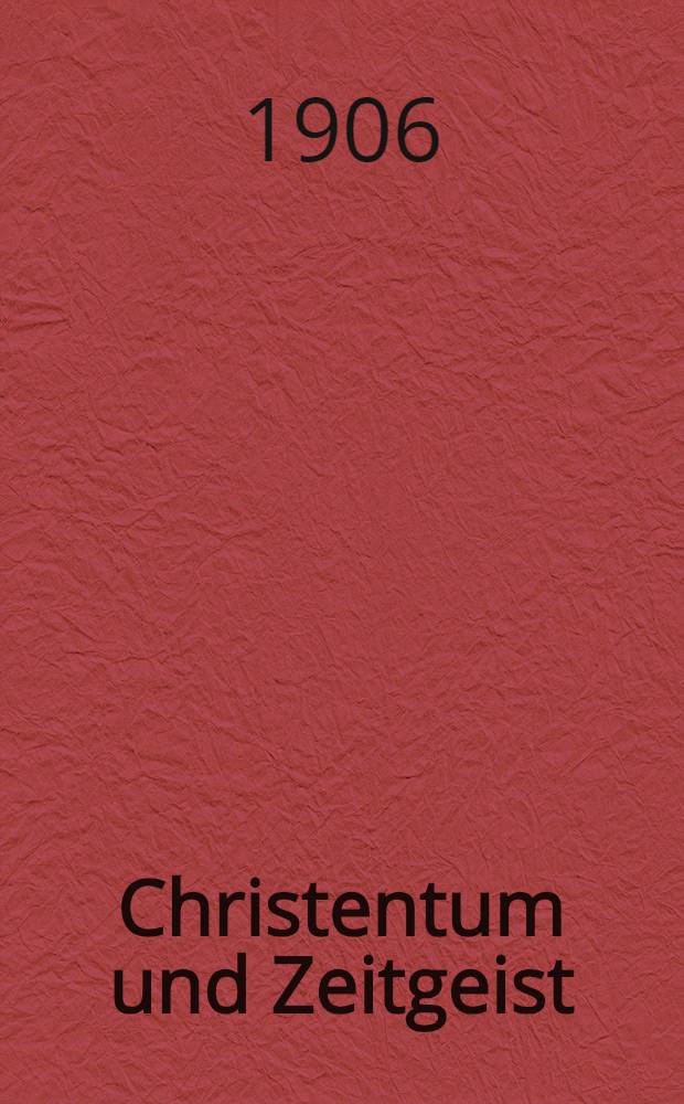 Christentum und Zeitgeist : Hefte zu "Glauben und wissen". Hf. 10 : Religiöses wissen