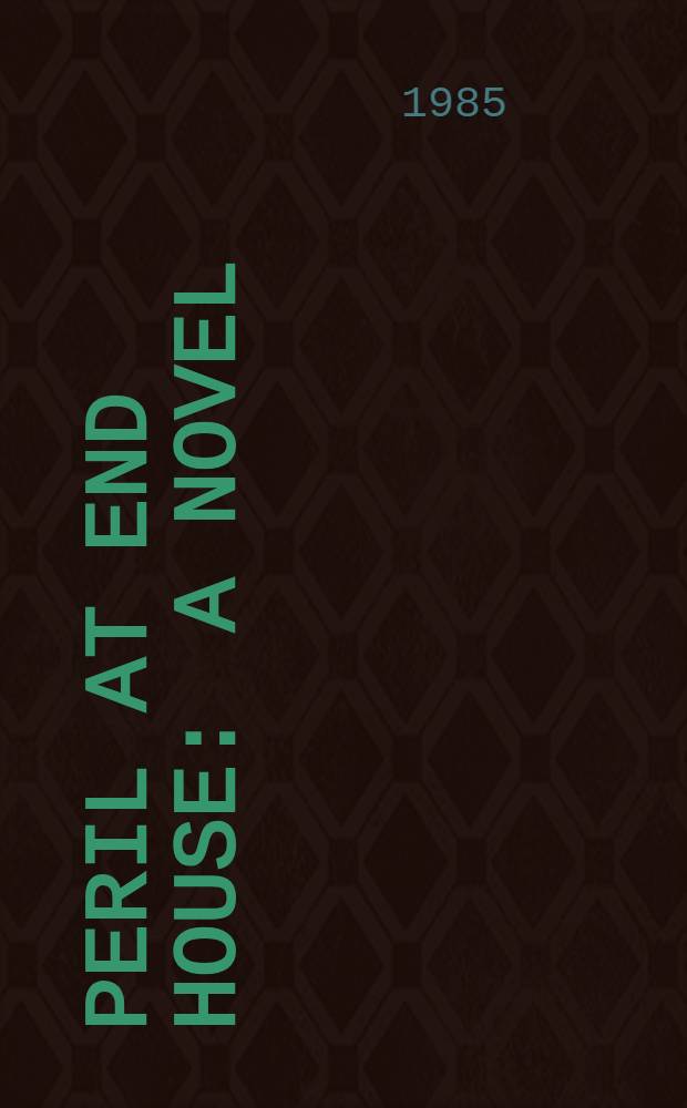 Peril at end house : A novel