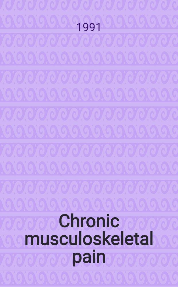 Chronic musculoskeletal pain = La Douleur musculo-squelettique chronique