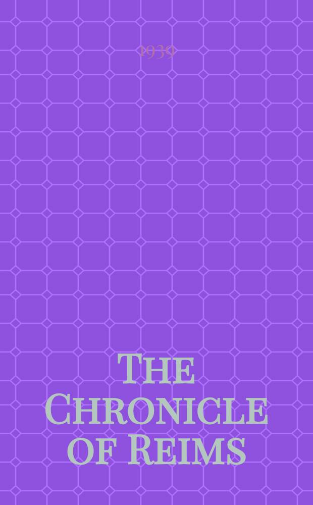 The Chronicle of Reims = La chronique de Rains