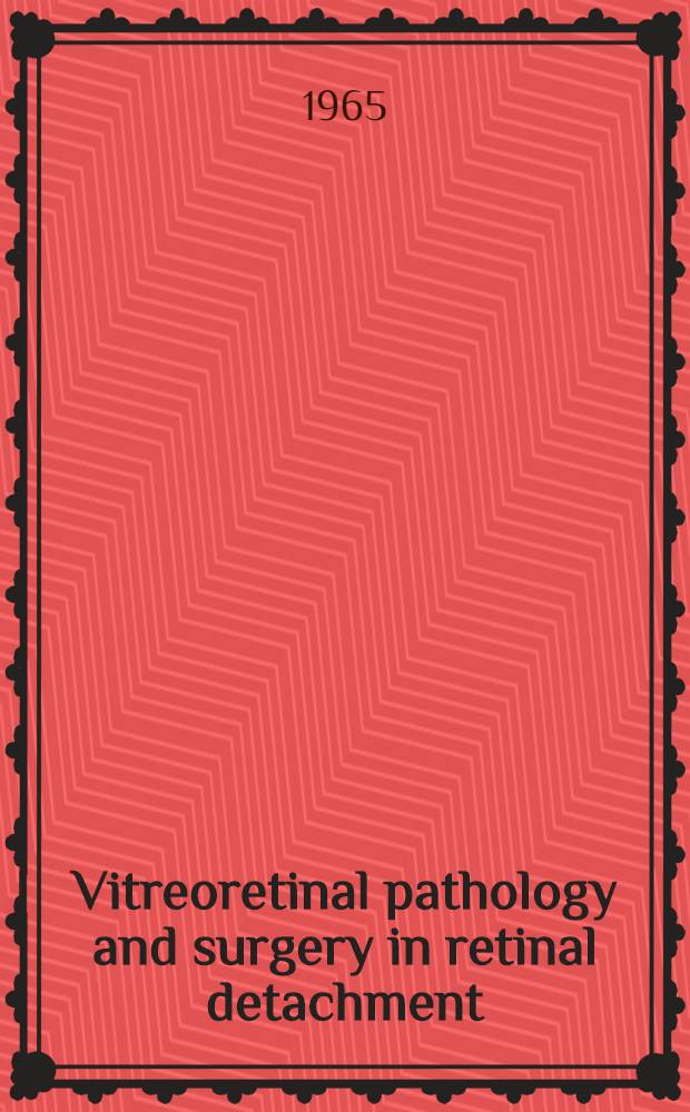 Vitreoretinal pathology and surgery in retinal detachment