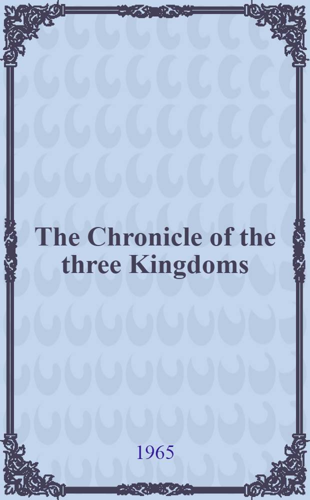 The Chronicle of the three Kingdoms (220-265). Vol. 2 : Chapters 69-78 from the Tzŭ chih ťung chien of Ssŭ-ma Kuang (1019-1086)