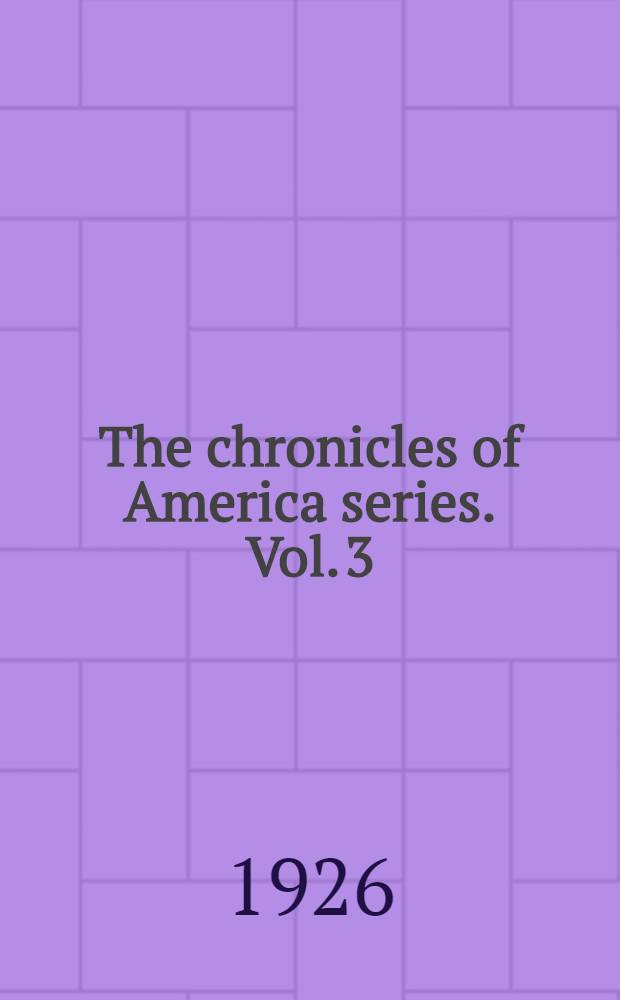 The chronicles of America series. Vol. 3 : Adventures of New France