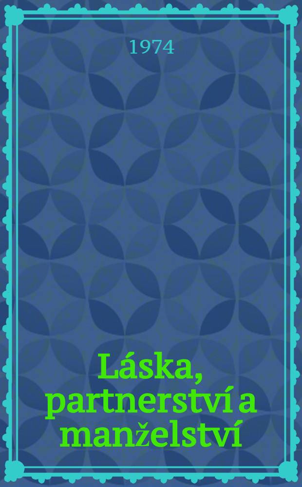 Láska, partnerství a manželství