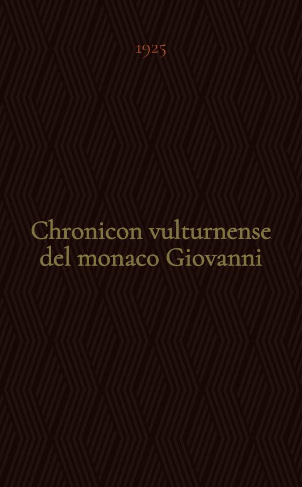 Chronicon vulturnense del monaco Giovanni