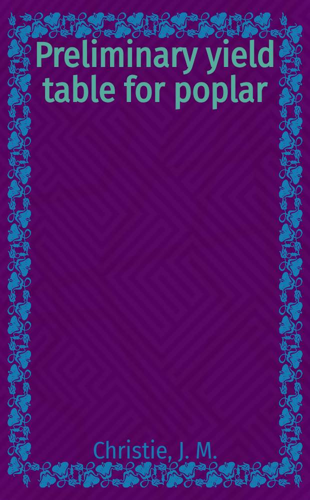 Preliminary yield table for poplar