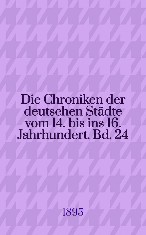 Die Chroniken der deutschen Städte vom 14. bis ins 16. Jahrhundert. Bd. 24 : Die Chroniken der westfälischen und niederrheinischen Städte