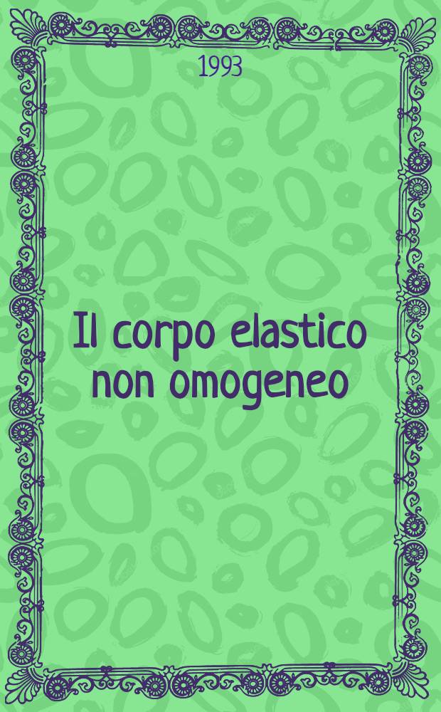 Il corpo elastico non omogeneo : Metodi detti di approssimazione coerente