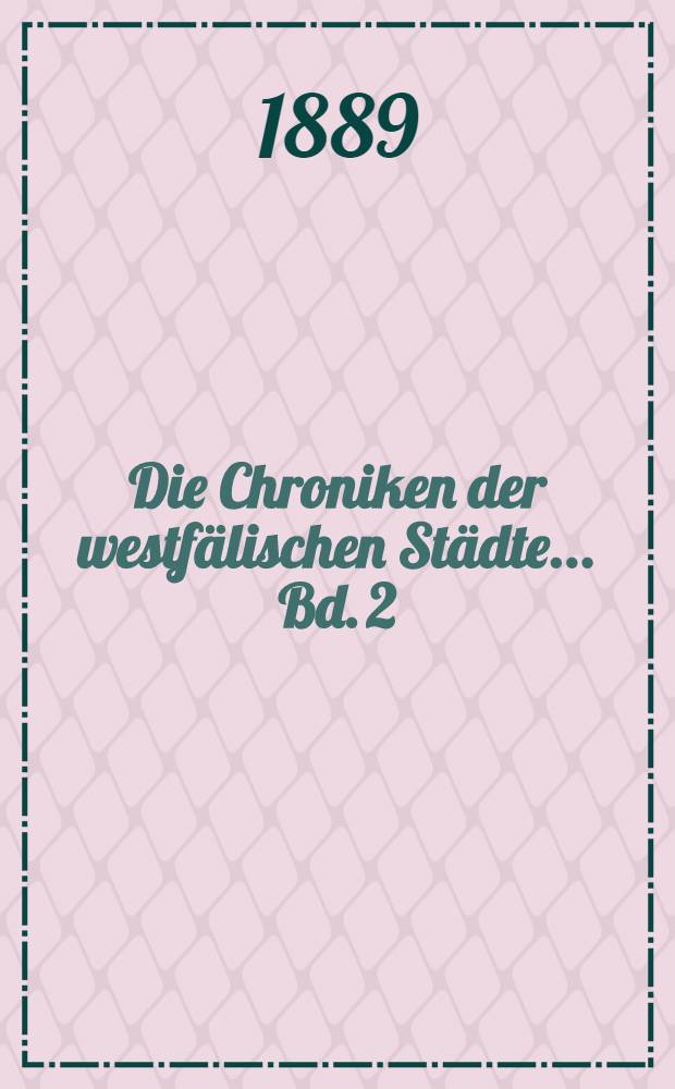 Die Chroniken der westfälischen Städte ... Bd. 2 : Soest