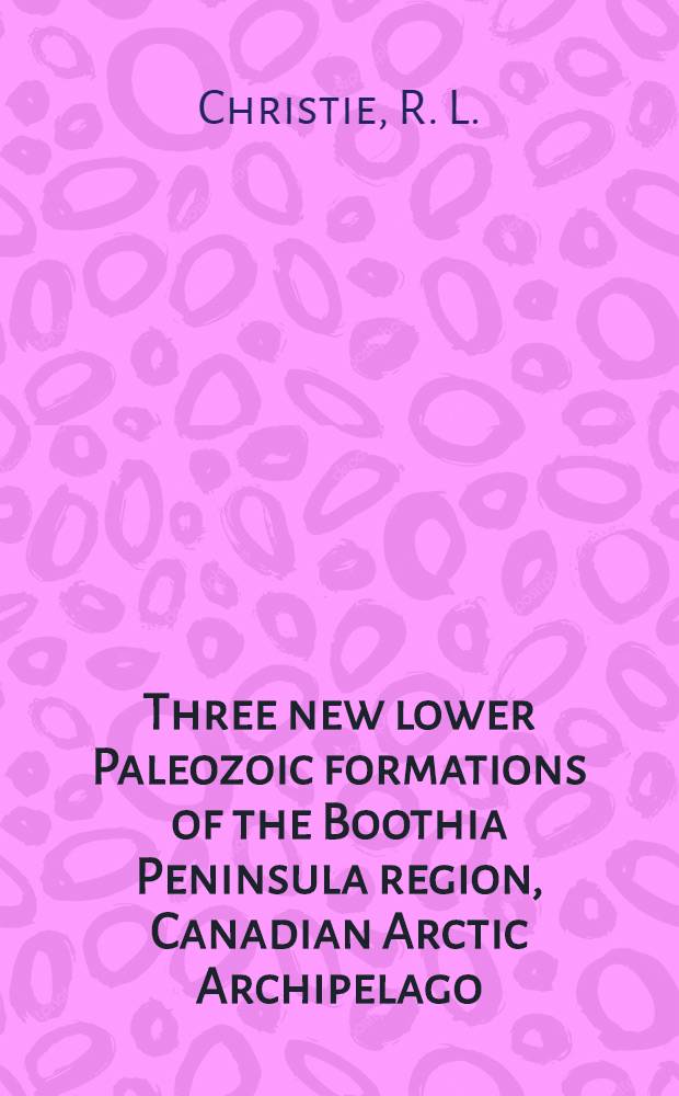 Three new lower Paleozoic formations of the Boothia Peninsula region, Canadian Arctic Archipelago