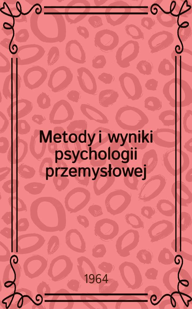 Metody i wyniki psychologii przemysłowej
