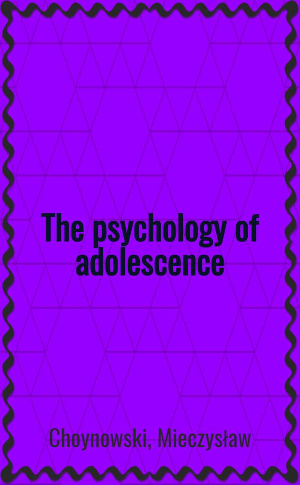 The psychology of adolescence