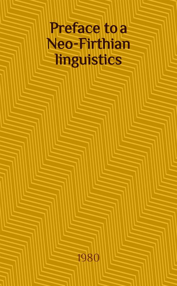 Preface to a Neo-Firthian linguistics