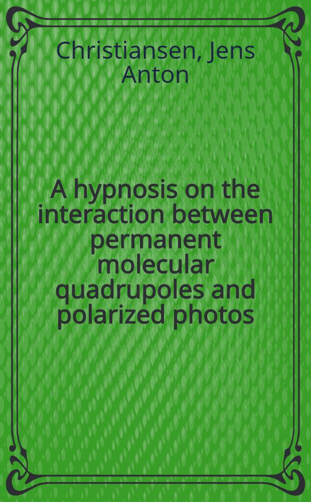 A hypnosis on the interaction between permanent molecular quadrupoles and polarized photos