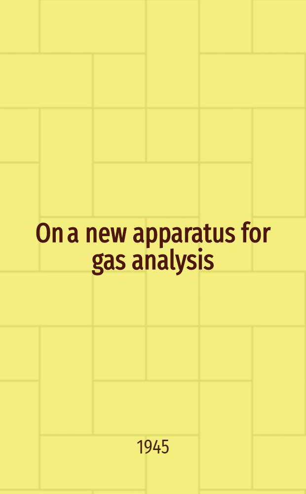 On a new apparatus for gas analysis
