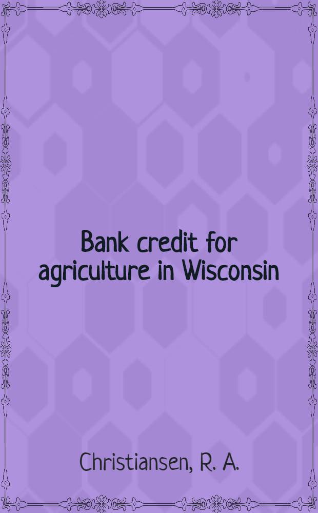 Bank credit for agriculture in Wisconsin
