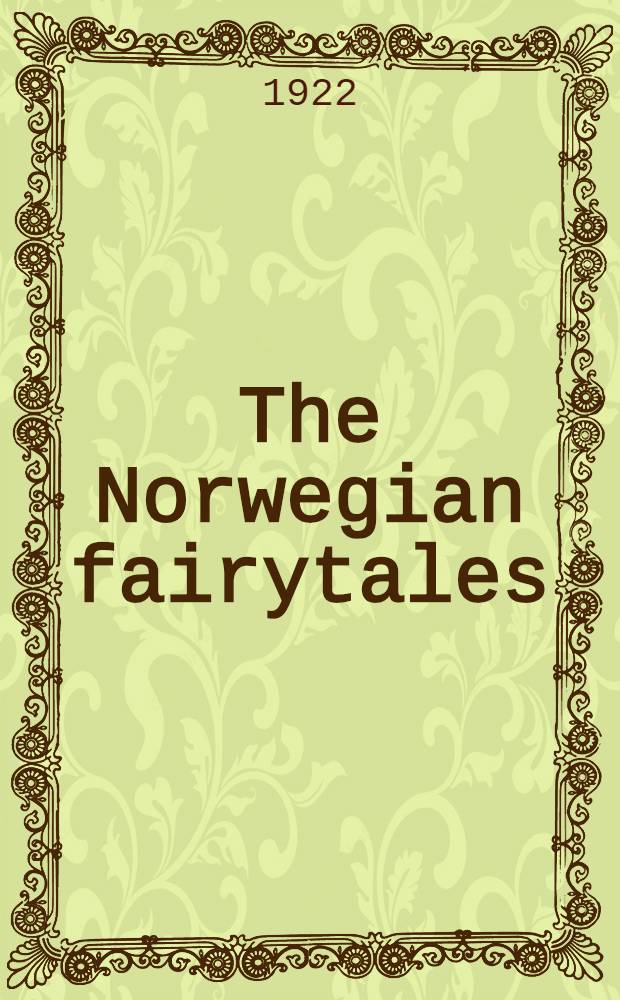 The Norwegian fairytales : A short summary
