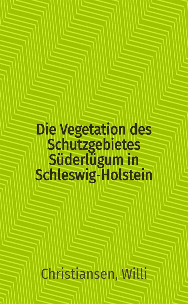 Die Vegetation des Schutzgebietes Süderlügum in Schleswig-Holstein