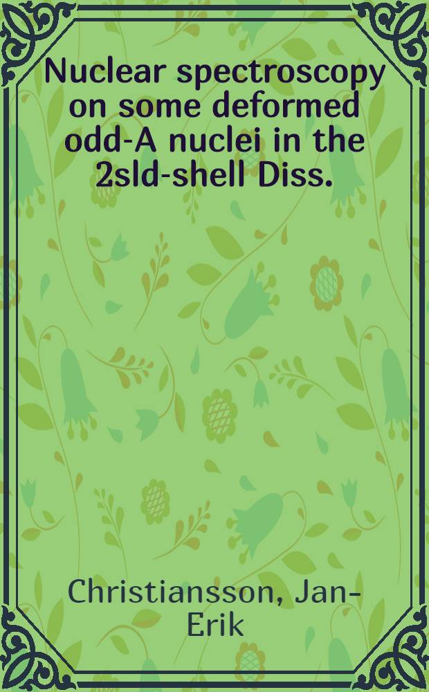 Nuclear spectroscopy on some deformed odd-A nuclei in the 2sld-shell [Diss.]