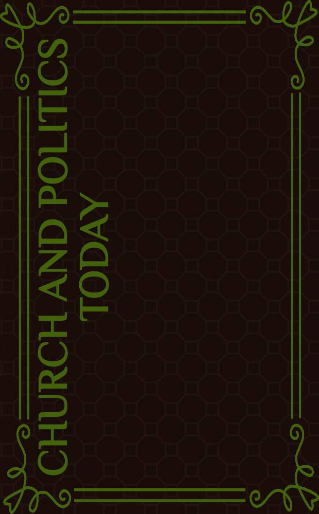 Church and politics today : Essays on the role of the Church of England in contemporary politics