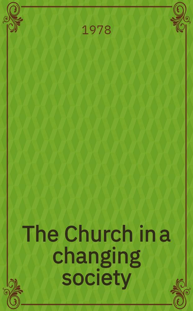 The Church in a changing society : Conflict - reconciliation or adjustment?