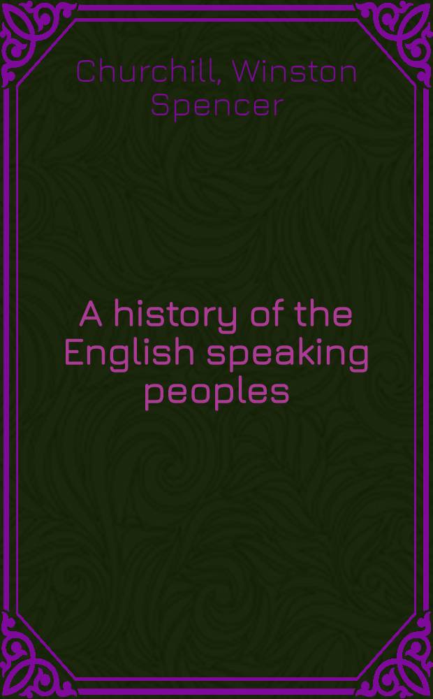 A history of the English speaking peoples