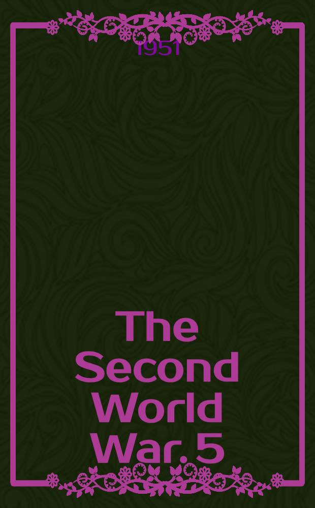 The Second World War. [5] : Closing the ring