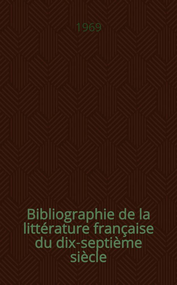 Bibliographie de la littérature française du dix-septième siècle