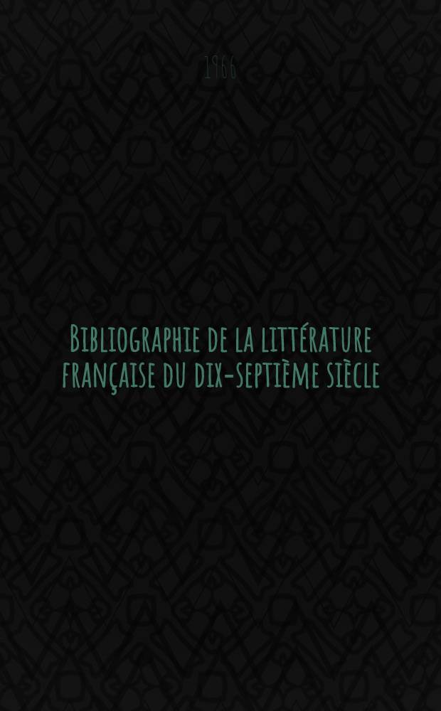 Bibliographie de la littérature française du dix-septième siècle