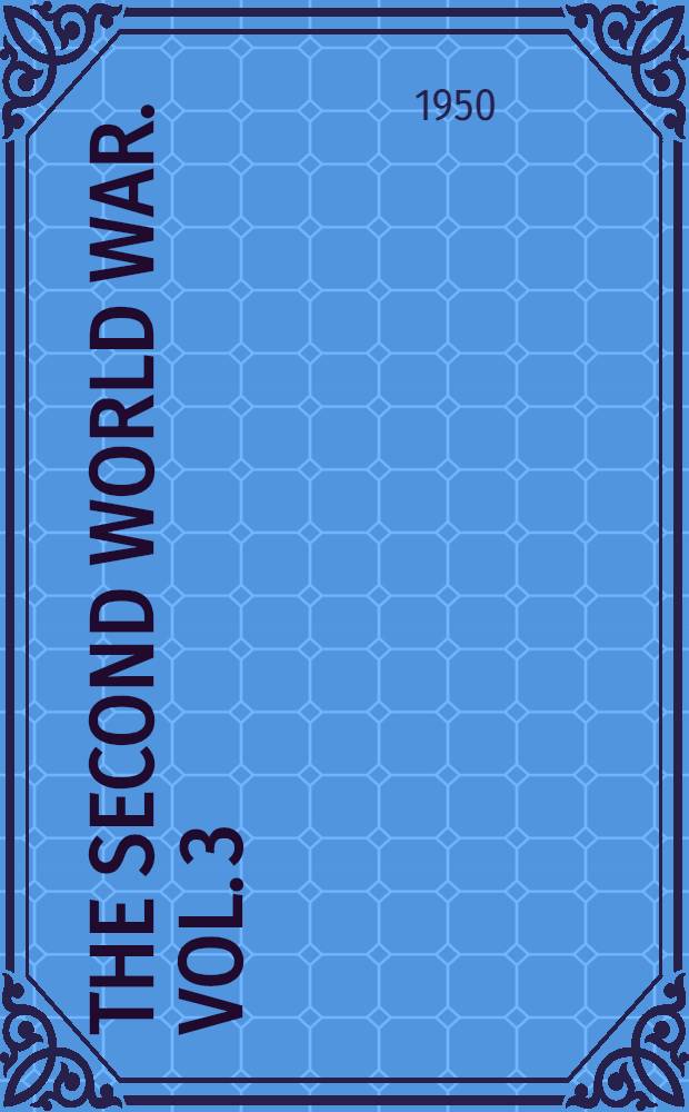 The Second world war. Vol. 3 : The grand alliance