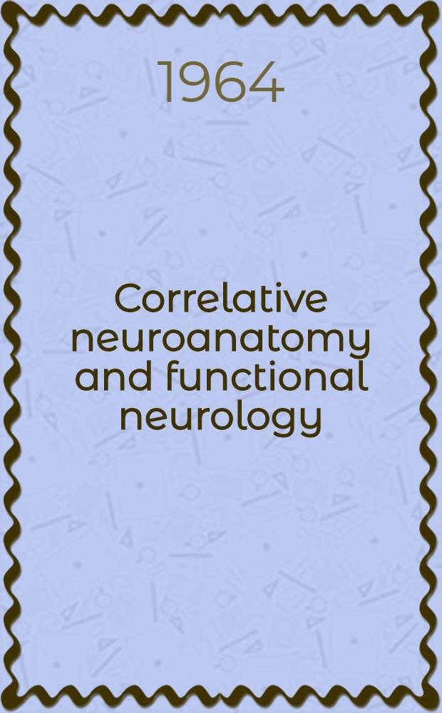 Correlative neuroanatomy and functional neurology