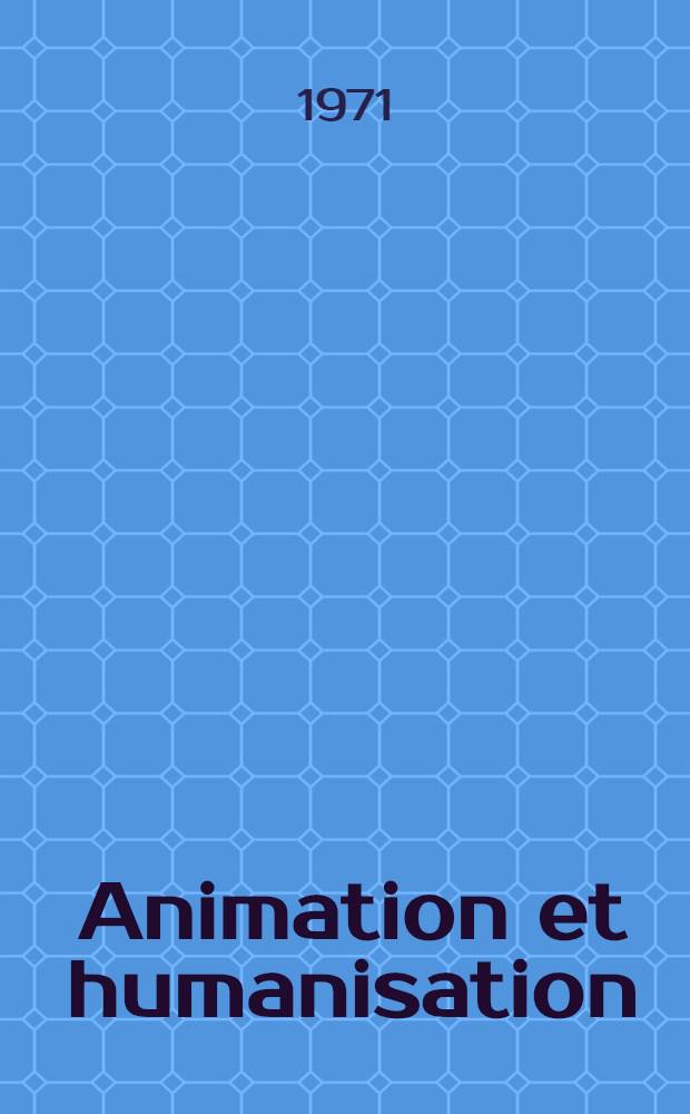 Animation et humanisation : Problèmes posés par la transformation de l'hospice : Thèse ..