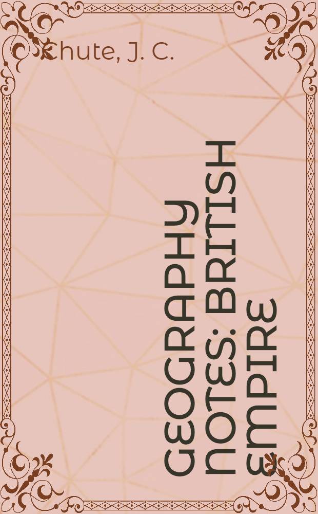 Geography notes : British empire
