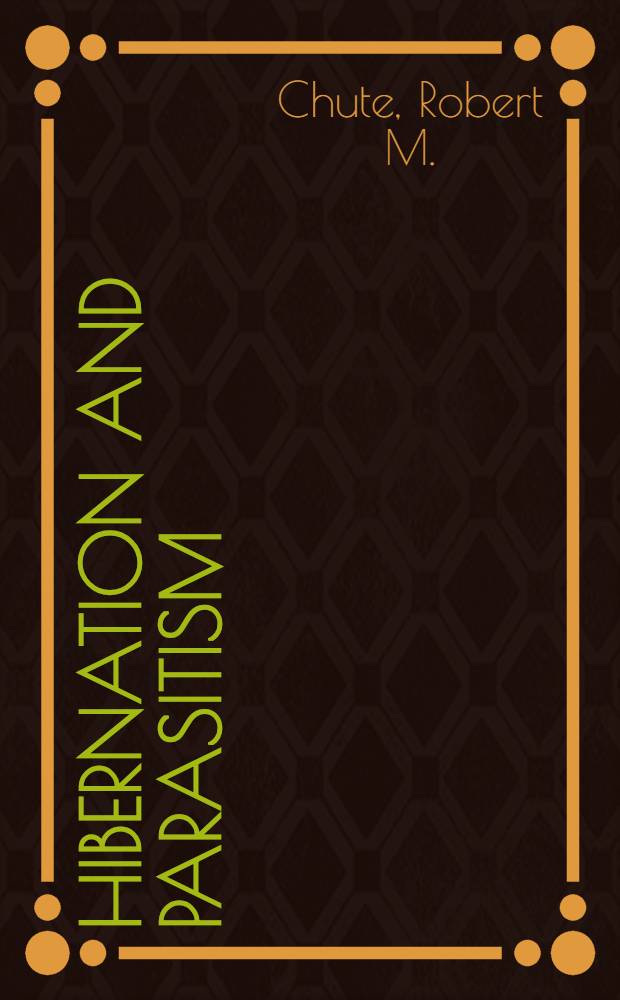 Hibernation and parasitism: recent developments and some theoretical consideration