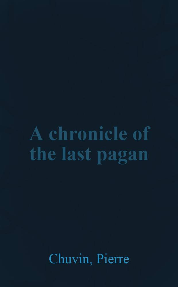 A chronicle of the last pagan