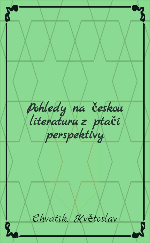 Pohledy na českou literaturu z ptačí perspektivy