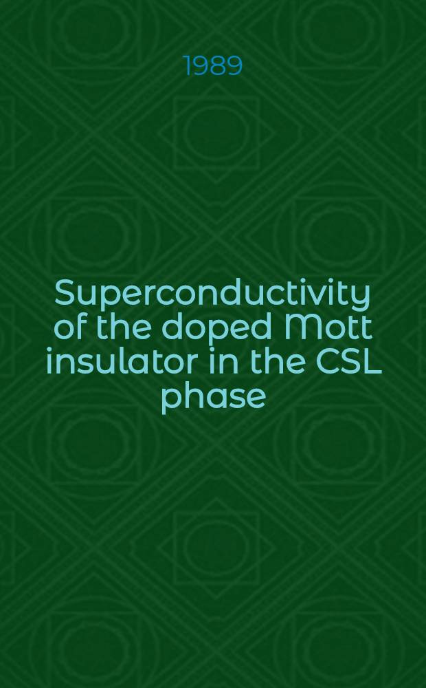 Superconductivity of the doped Mott insulator in the CSL phase