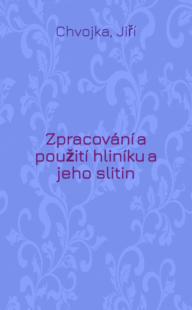 Zpracování a použití hliníku a jeho slitin