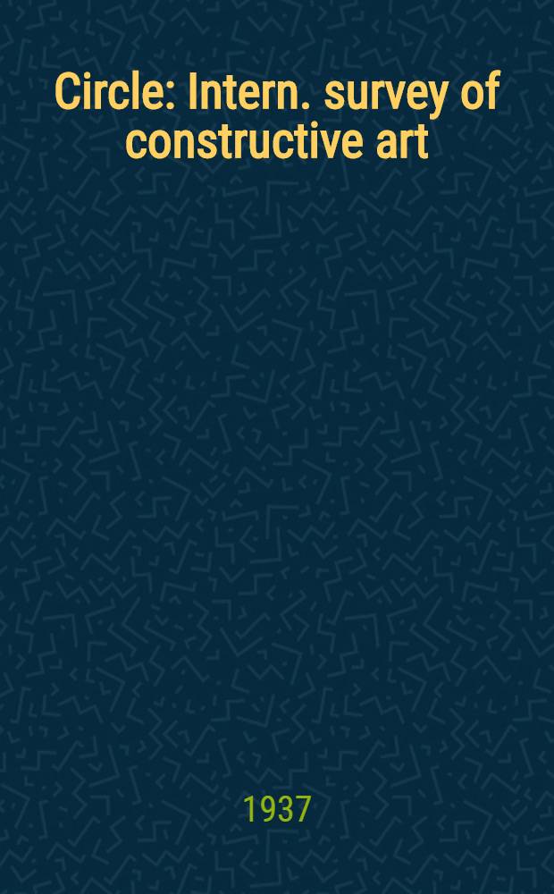 Circle : Intern. survey of constructive art