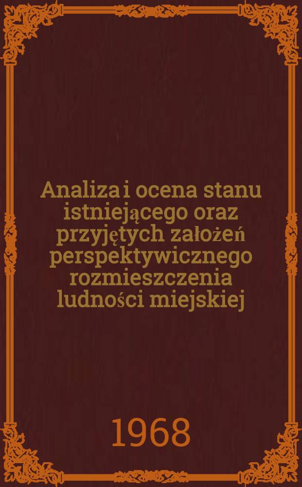 Analiza i ocena stanu istniejącego oraz przyjętych założeń perspektywicznego rozmieszczenia ludności miejskiej