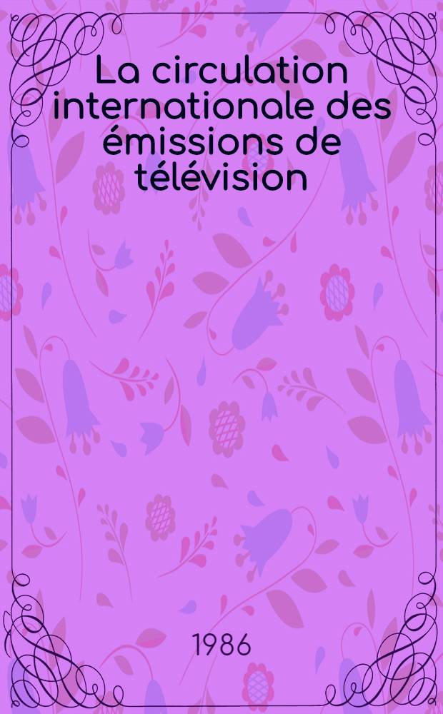 La circulation internationale des émissions de télévision