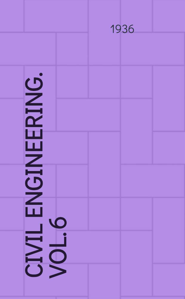 Civil engineering. Vol. 6