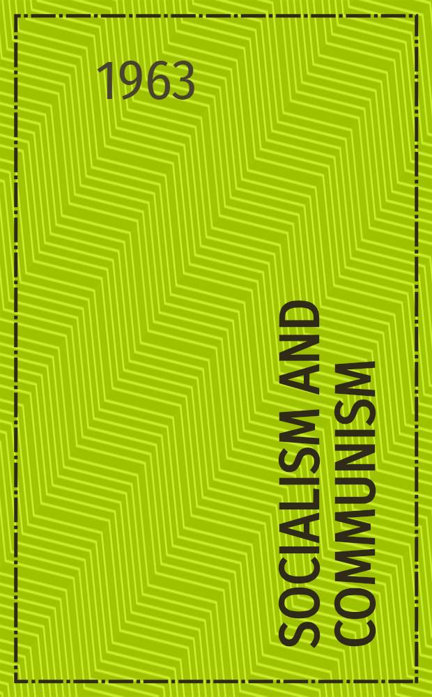 Socialism and communism : Selected passages 1956-63