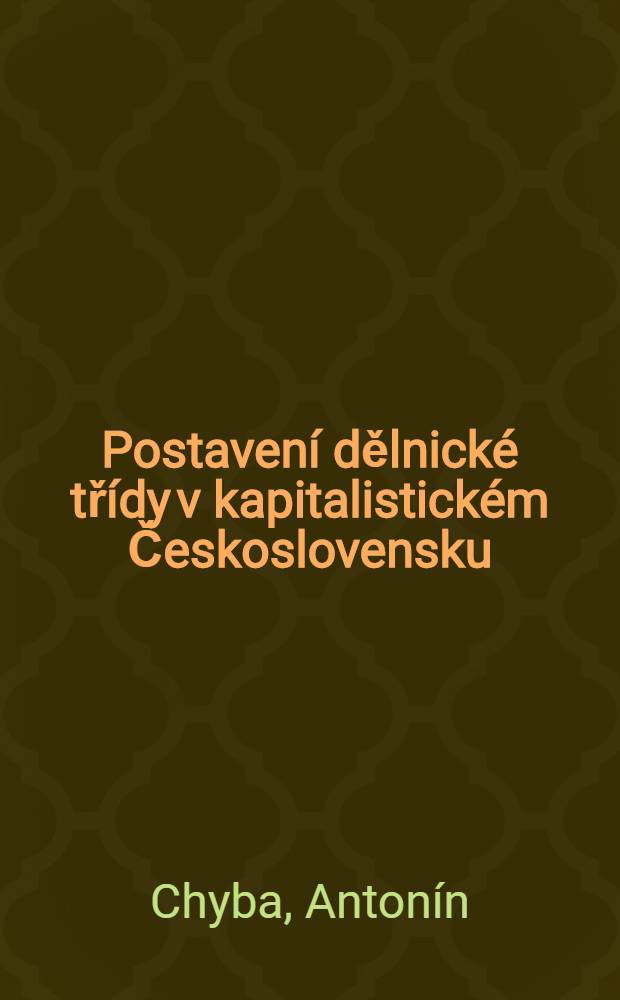 Postavení dělnické třídy v kapitalistickém Československu