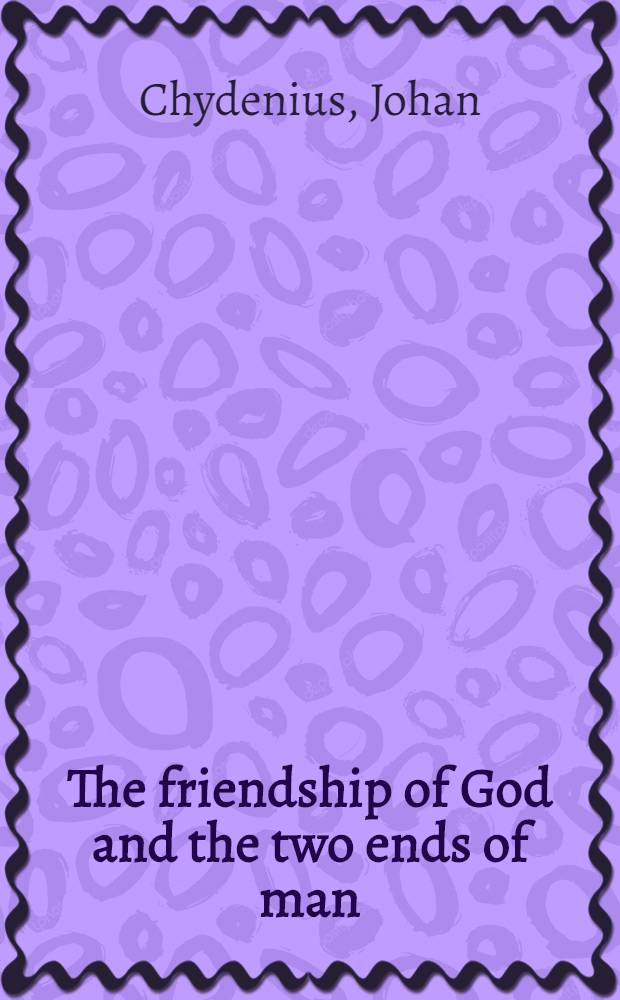 The friendship of God and the two ends of man : A study in Christian humanism 1100-1321